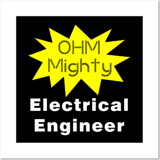 Ohm Mighty Electrical Engineer White Text Posters and Art